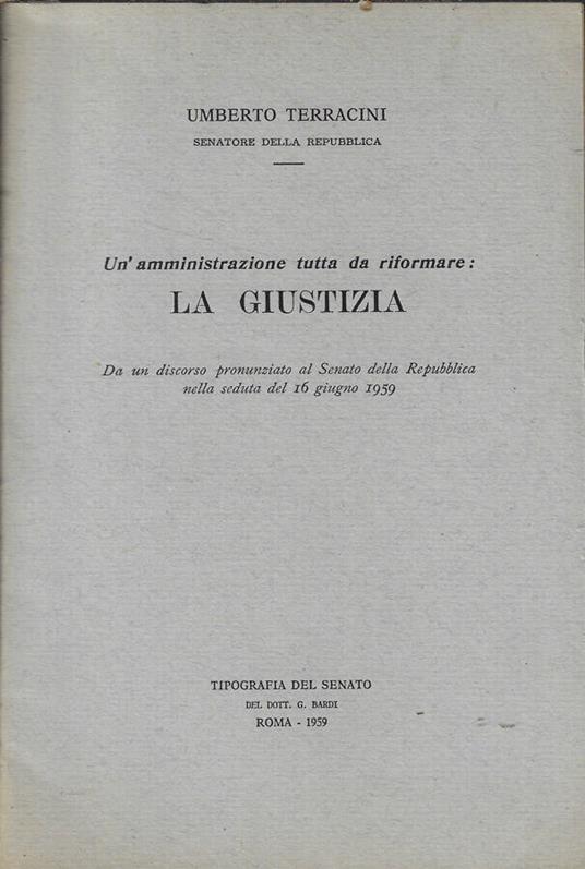 Un'amministrazione tutta da riformare: La giustizia - Umberto Terracini - copertina