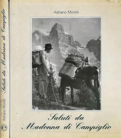 Saluti da Madonna di Campiglio - Adriano Morelli - copertina