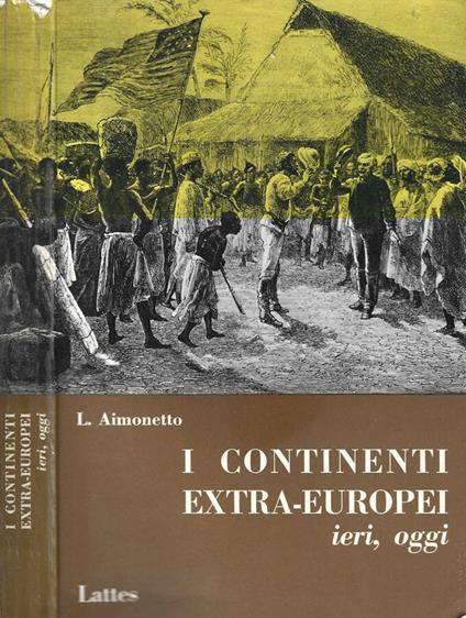 I continenti Extra-Europei - Lydia Aimonetto - copertina