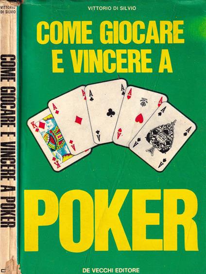 Come giocare e vincere a poker - Vittorio Di Silvio - copertina