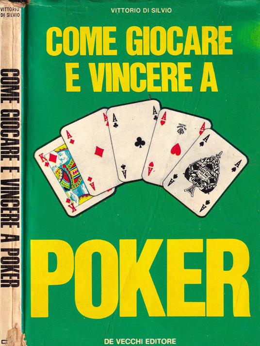 Come giocare e vincere a poker - Vittorio Di Silvio - copertina