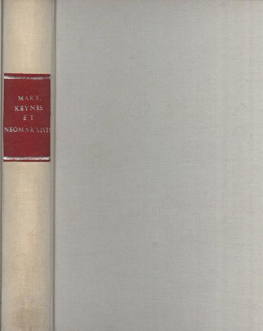 Marx, Keynes e i neomarxisti - copertina
