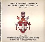 Rassegna artistico - benefica in onore di Papa Giovanni XXIII - Kunstausstellung fur wohltatige zwecke zu ehren des Papstes Johannes XXIII