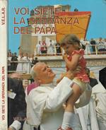 Voi siete la speranza del Papa