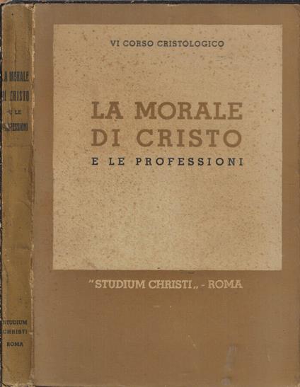 La morale di Cristo e le professioni - copertina