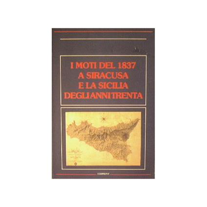 I moti del 1837 a Siracusa e la Sicilia degli anni trenta - copertina