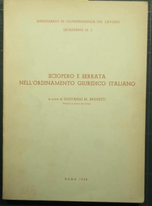 Sciopero e serrata nell'ordinamento giuridico italiano - Giovanni M. Brunetti - copertina