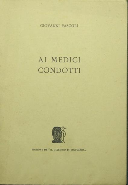Ai medici condotti - Pascoli Giovanni - copertina
