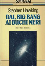 Dal big bang ai buchi neri. Breve storia del tempo