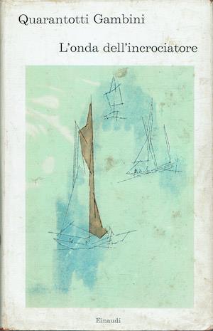 L' onda dell'incrociatore - Pier Antonio Quarantotti Gambini - copertina