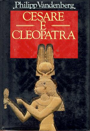 Cesare e Cleopatra - Philipp Vandenberg - copertina