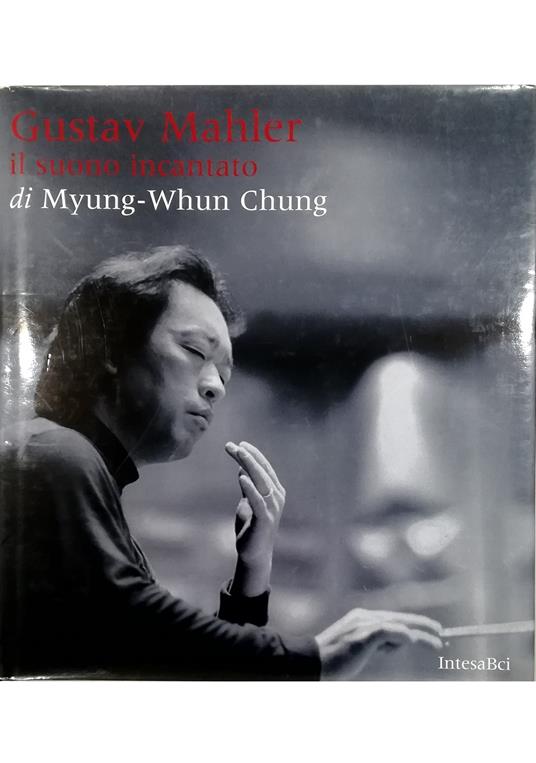 Gustav Mahler Il suono incantato di Myung-Whun Chung - copertina