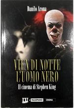 Vien di notte l'uomo nero Il cinema di Stephen King
