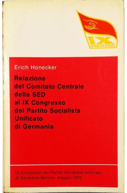 Relazione del Comitato Centrale della SED al IX Congresso del Partito Socialista Unificato di Germania - copertina