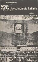 STORIA DEL PARTITO COMUNISTA ITALIANO. Da Bordiga a Gramsci - Paolo Spriano - copertina