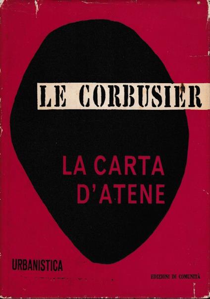 La Carta d’Atene con un discorso preliminare di Jean Giraudoux - Le Corbusier - copertina