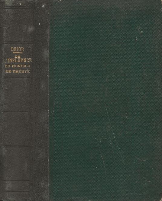 De l'influence du Concile de Trente sur la littérature et les beaux-arts chez les peuples catholiques - Charles Dejob - copertina