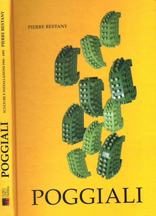 Poggiali. Sculture e installazioni 1969-1995 - Pierre Restany - copertina