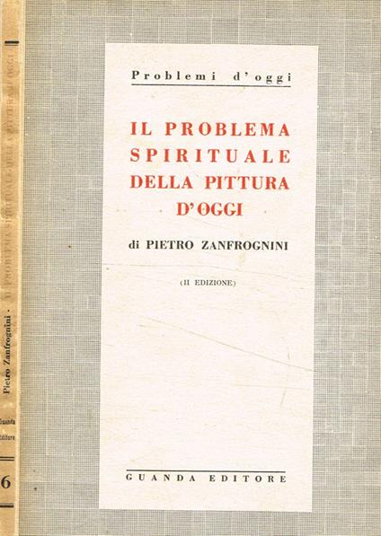 Il problema spirituale della pittura d'oggi - Pietro Zanfrognini - copertina