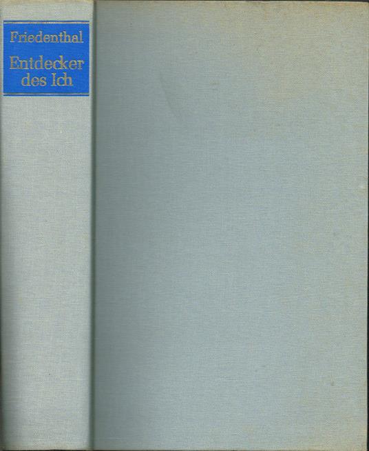 Entdecker des Ich - Richard Friedenthal - copertina