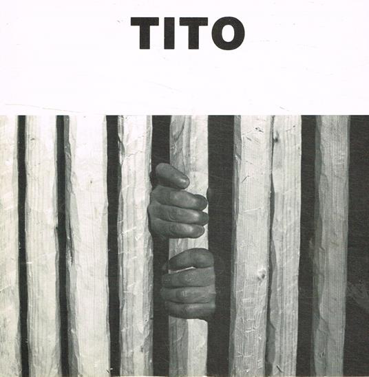 Tito. La grande scultura - Tito - copertina