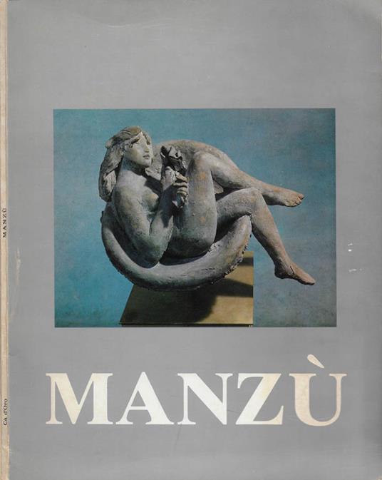 Sculture e disegni di Giacomo Manzù (Roma - Galleria Ca' d'Oro, dal 10 febbraio 1981) - copertina