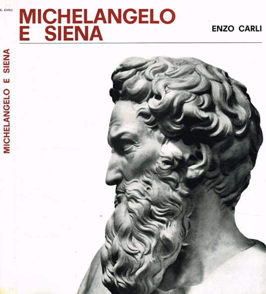 Michelangelo e Siena - Enzo Carli - copertina