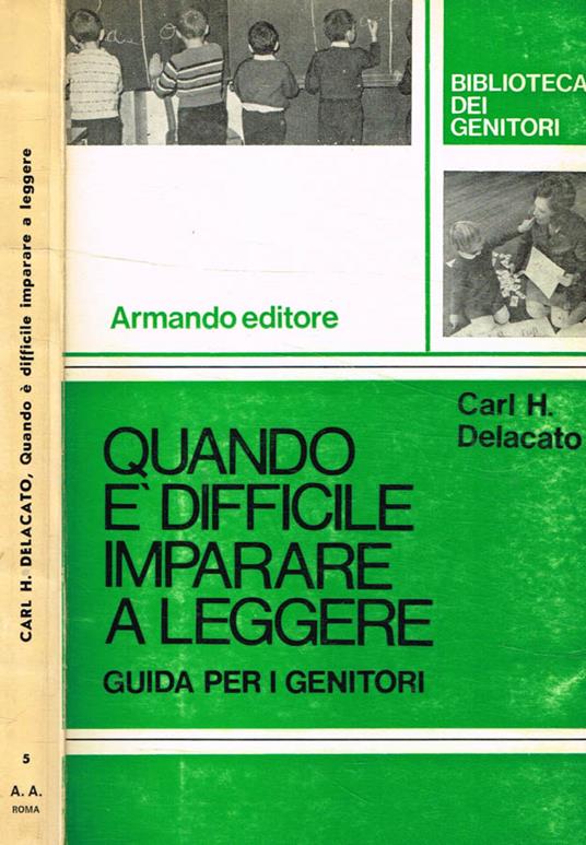 Quando è difficile imparare a leggere - Carl H. Delacato - copertina