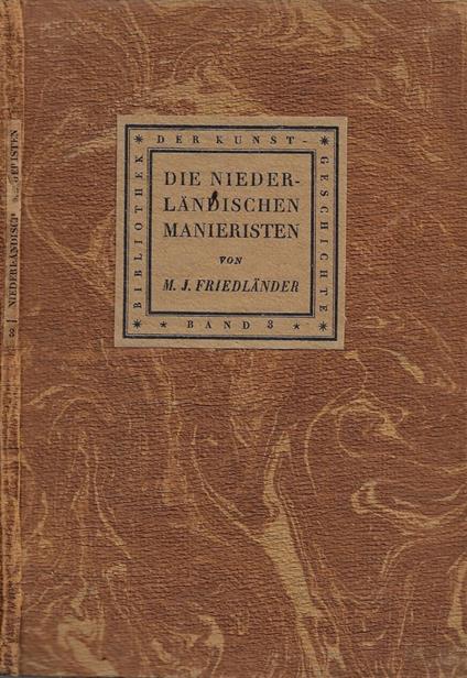 Die Niederlandischen Manieristen - Max J. Friedländer - copertina
