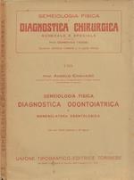 Trattato di Semeiologia Fisica e Diagnostica Chirurgica Generale Speciale (a cura del Prof. Domenico Taddei). Vol. VIII: Semeiologia Fisica Diagnostica Odontoiatrica e Nomencaltura Odontologica