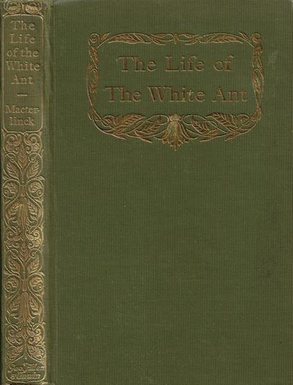 The Life of The White Ant - Maurice Maeterlinck - copertina