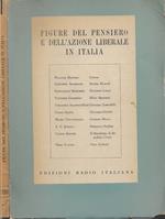 Figure del pensiero e dell'azione liberale in Italia