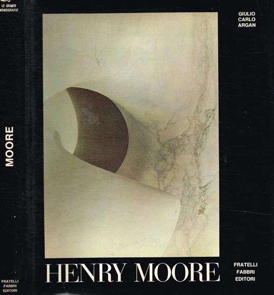 Henry Moore - Giulio Carlo Argan - copertina