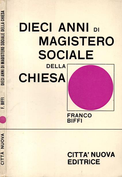Dieci anni di magistero sociale della Chiesa - Franco Biffi - copertina