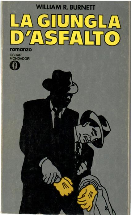 La Giungla D'asfalto - William R. Burnett - copertina