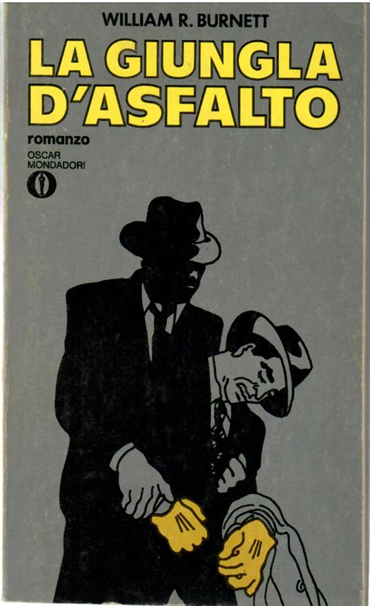 La Giungla D'asfalto - William R. Burnett - copertina