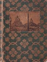 Vie - Piazze - Ville di Roma nel loro valore storico e topografico, illustrate e ordinate a dizionario alfabetico
