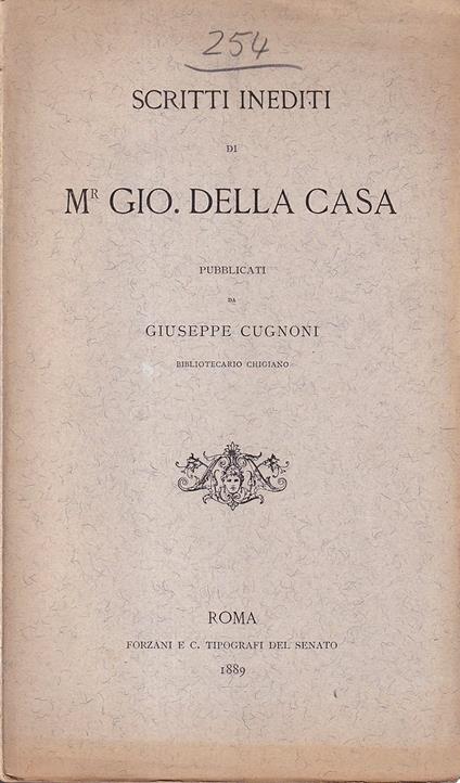 Scritti inediti di M. Gio. Della Casa pubblicati da Giuseppe Cugnoni, bibliotecario chigiano - Giovanni Della Casa - copertina