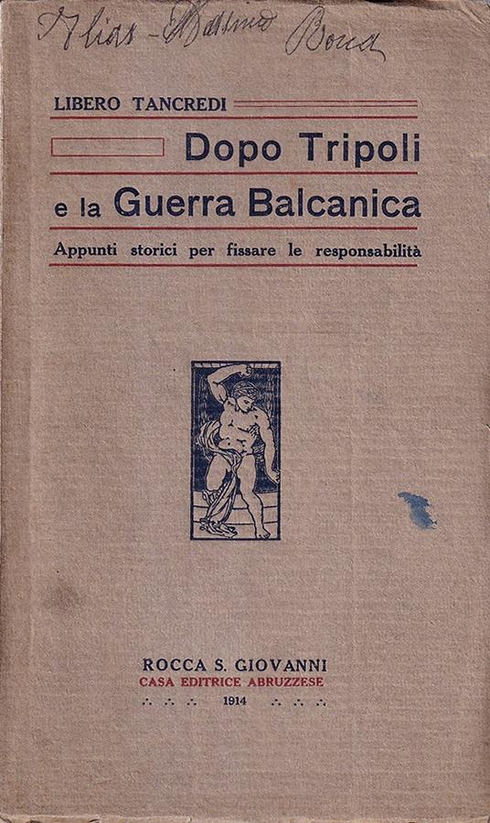 Dopo Tripoli e la Guerra Balcanica. Appunti storici per fissare le responsabilità - copertina