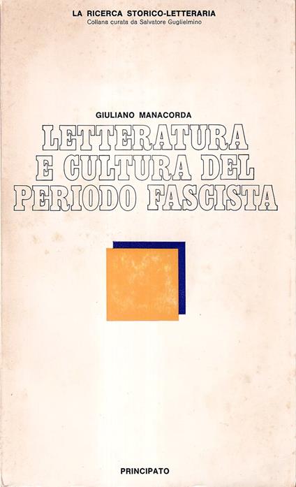 Letteratura e Cultura Del Periodo Fascista - Giuliano Manacorda - copertina