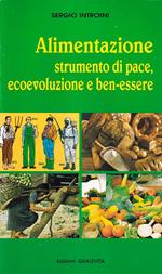 Alimentazione: strumento di pace, ecoevoluzione e ben-essere