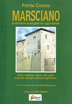 Marsciano. Le sue frazioni, la sua gente ieri, oggi e domani