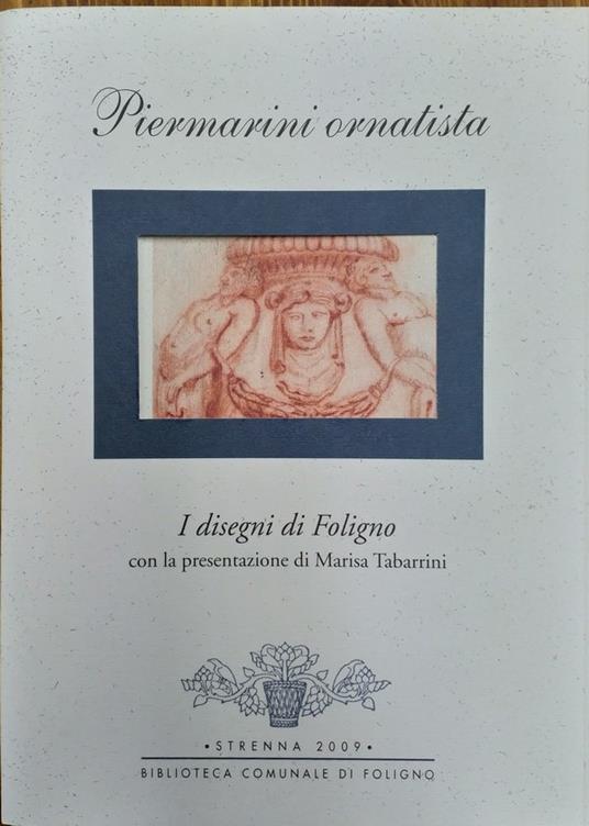 Piermarini Ornatista I Disegni Di Foligno - copertina