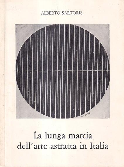 La lunga Marcia dell'Arte astratta in Italia - Alberto Sartoris - copertina