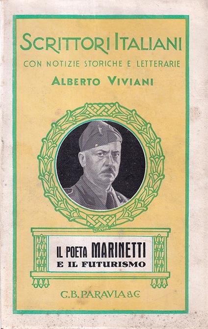 Il poeta Marinetti e il Futurismo - Alberto Viviani - copertina