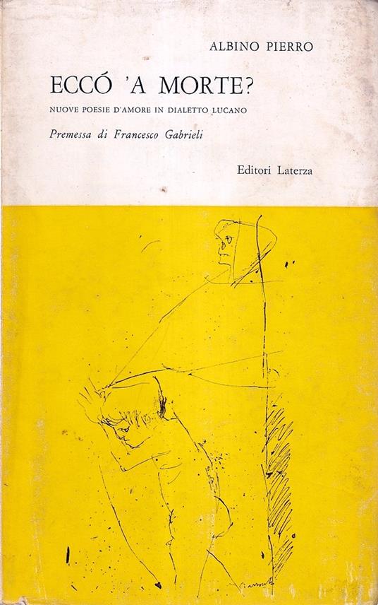 Eccó 'a morte? (Perché la morte?) Nuove poesie d'amore in dialetto lucano - Albino Pierro - copertina