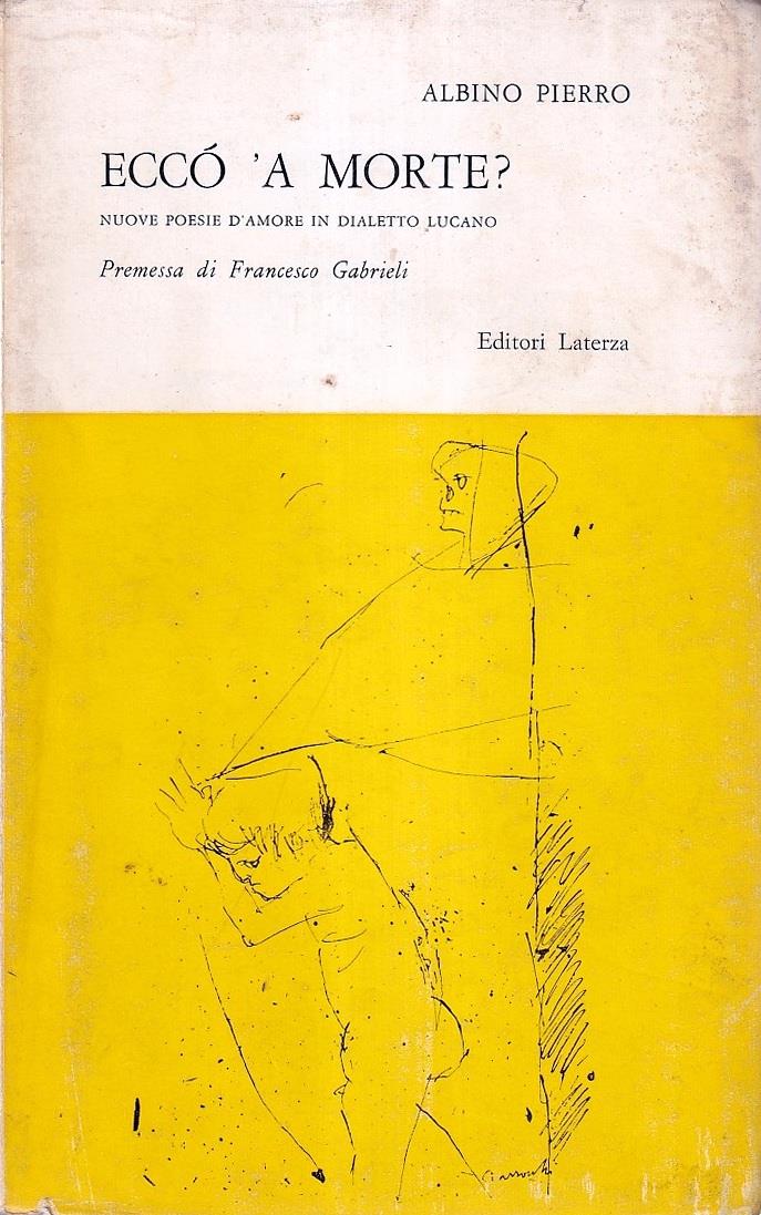 Eccó 'a morte? (Perché la morte?) Nuove poesie d'amore in dialetto lucano
