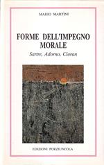 Forme dell'impegno morale. Sartre, Adorno, Cioran