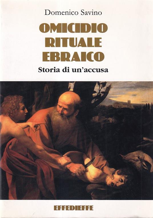 Omicidio rituale ebraico. Storia di un'accusa - Domenico Savino - copertina