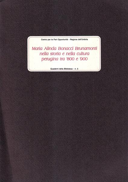 Maria Alinda Bonacci Brunamonti nella storia e nella cultura perugina tra '800 e '900 - Adele Sammarro - copertina